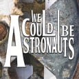 Share on Tumblr We Could Be Astronauts are a five-man outfit based in York. They’re relatively new on the scene having formed in 2009 from the dissolution of two established...
