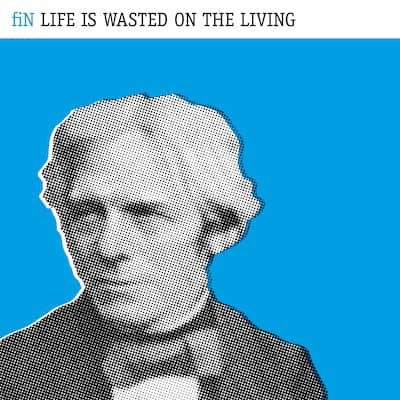 fiN_LifeIsWastedOnTheLiving_iTunes.indd