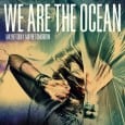 Share on Tumblr The third full-length from We Are the Ocean was always going to be an intriguing beast and we’ve been looking forward to unleashing it on our expectant...