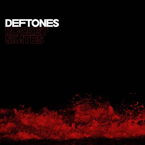 Deftones_Rocket_Skates