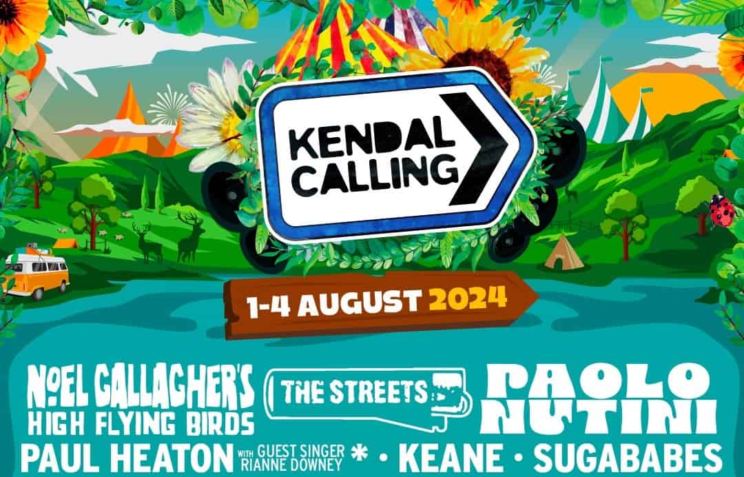 Festival Preview Kendal is Calling Again Get In Those Fields This