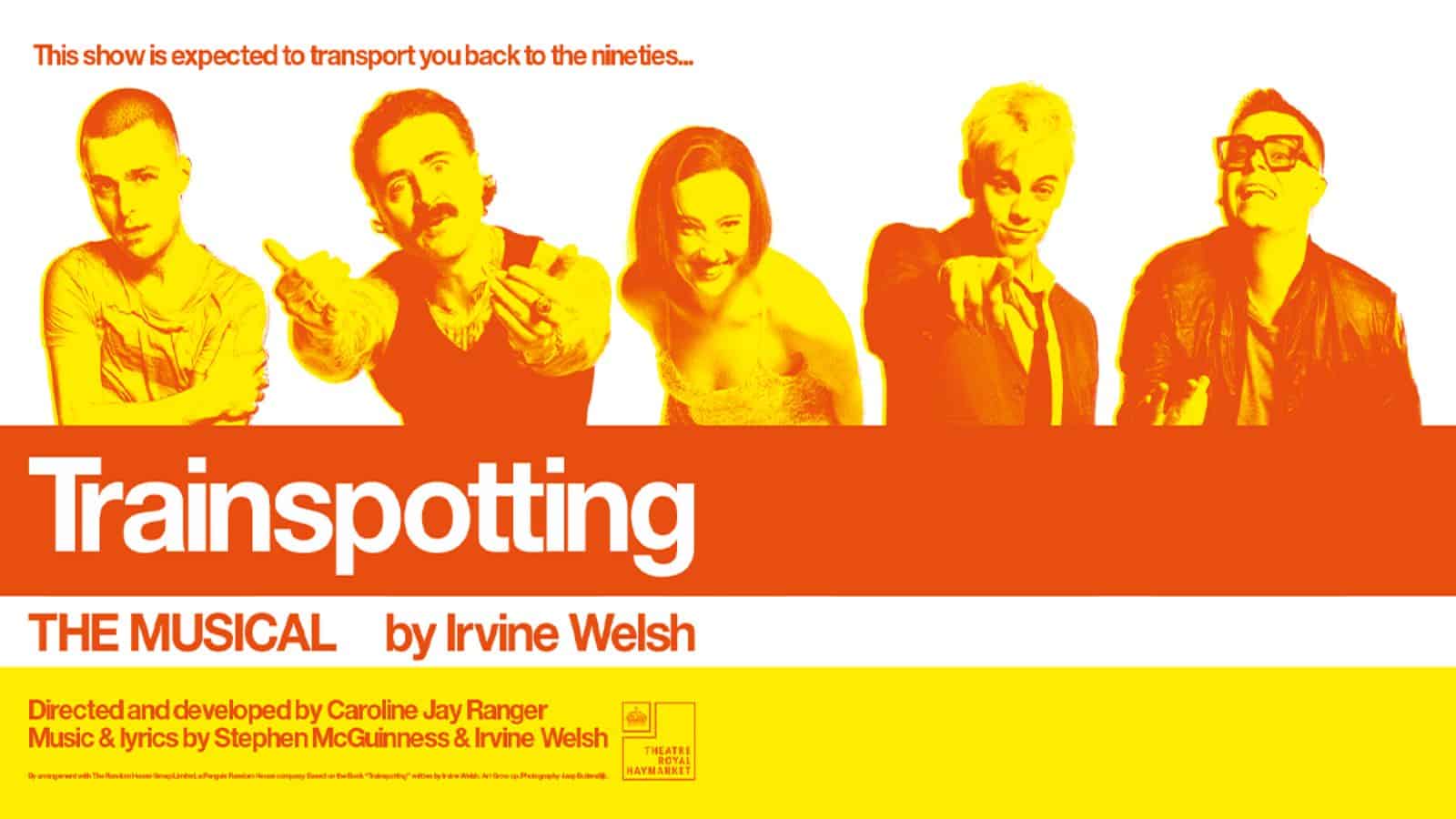 Trainspotting the Musical by Irvine Welsh.